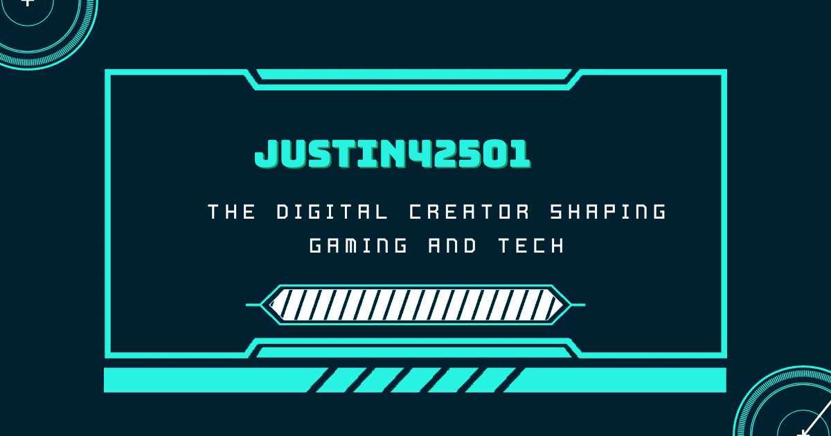 Justin42501 showcasing his digital journey in gaming and tech innovation.